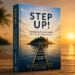 Step Up! The Book now available on amazon